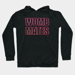 Womb Mates 2 Hoodie